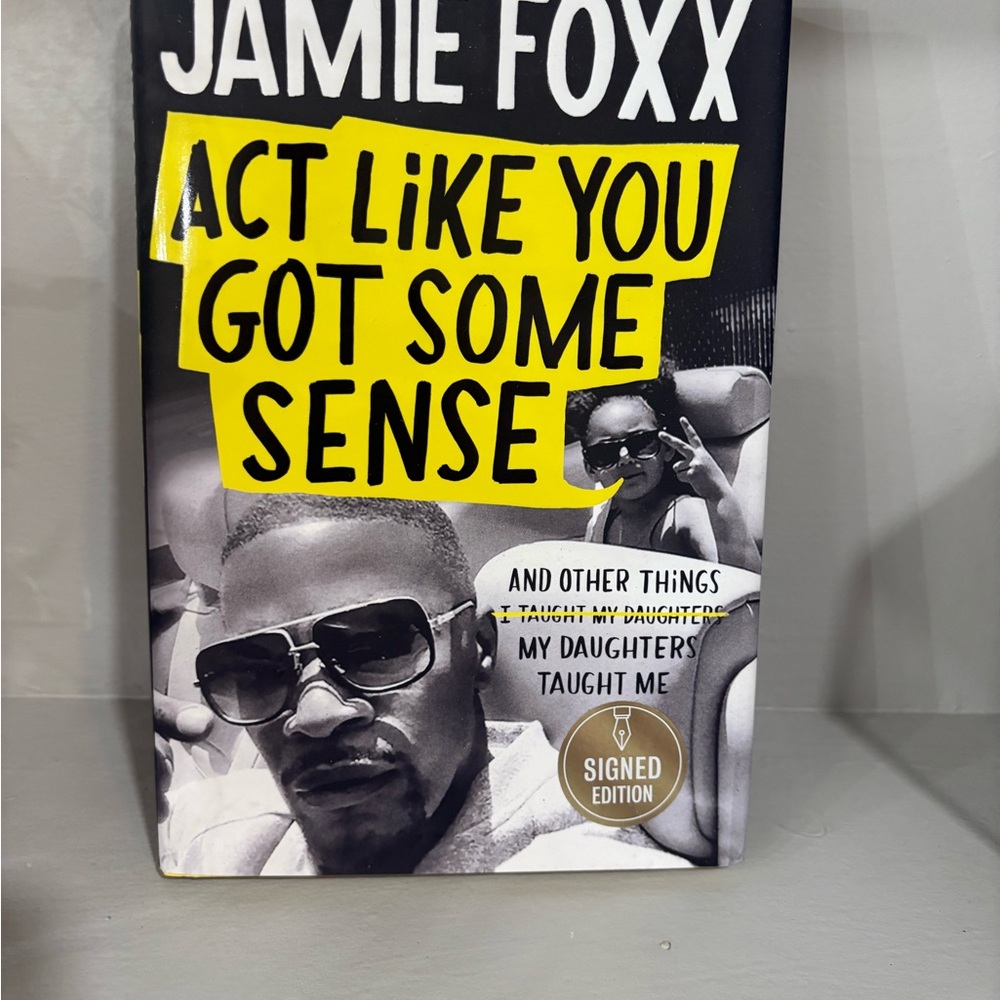 Jamie Foxx "Act Like You Got Some Sense" Signed Edition - JSA COA